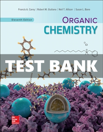 Organic Chemistry 11th Edition Carey Test Bank - Test Bank Book